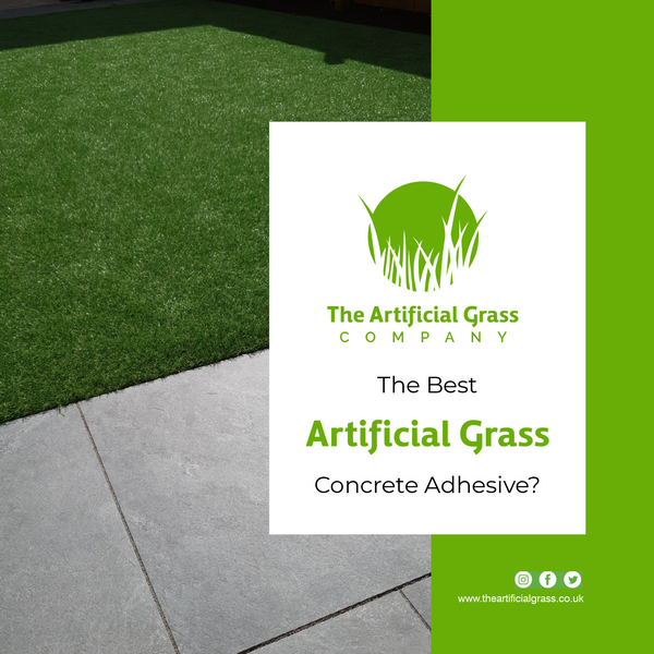 The Best Artificial Grass Concrete Adhesive?