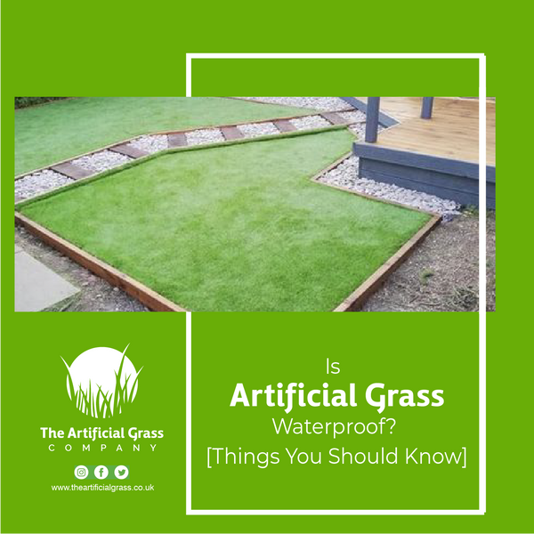Is artificial grass waterproof?